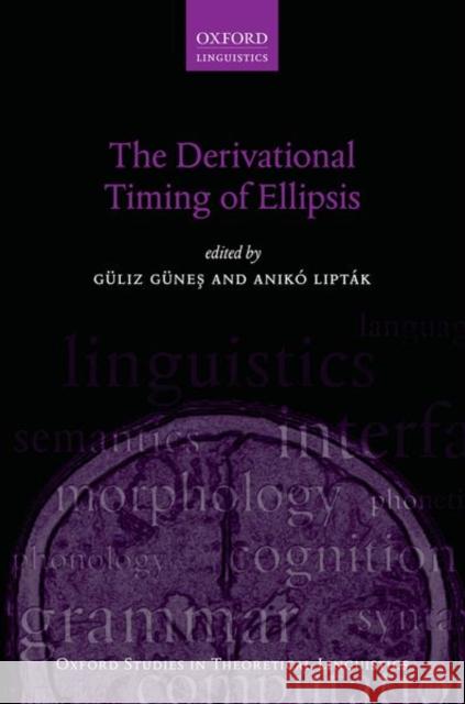The Derivational Timing of Ellipsis  9780198849490 Oxford University Press - książka