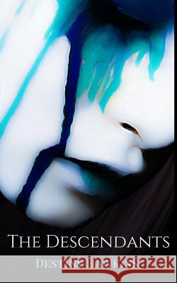 The Descendants Destiny Hawkins 9781540485571 Createspace Independent Publishing Platform - książka