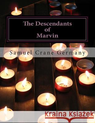 The Descendants of Marvin Samuel Crane Germany 9781502596482 Createspace - książka