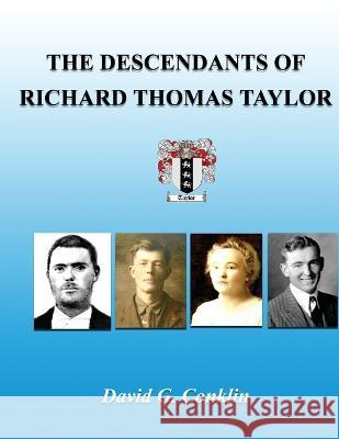 The Descendants of Richard Thomas Taylor David G. Conklin 9781736244135 Conklin Services International - książka