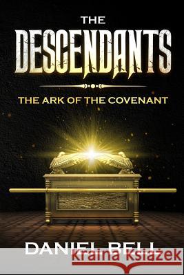 The Descendants: The Ark of the Covenant Nekisha Wilkins Daniel Bell 9781731163691 Independently Published - książka