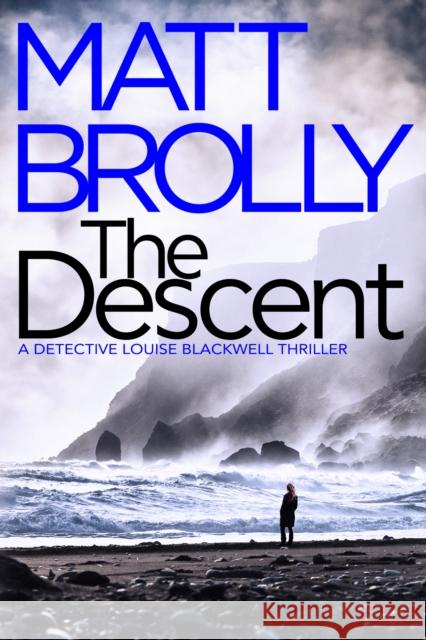 The Descent Matt Brolly 9781542017008 Amazon Publishing - książka