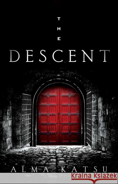 The Descent: Book Three of the Taker Trilogyvolume 3 Katsu, Alma 9781982165710 Gallery / Saga Press - książka