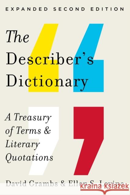 The Describer's Dictionary: A Treasury of Terms & Literary Quotations David Grambs 9780393346169 W. W. Norton & Company - książka
