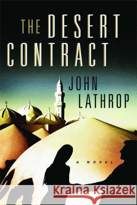 The Desert Contract John Lathrop 9781416567943 Scribner Book Company - książka