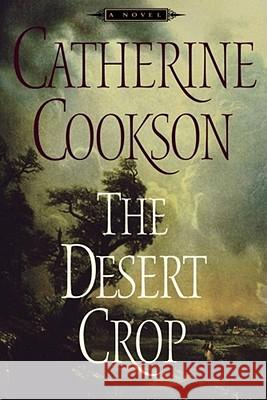 The Desert Crop: A Novel Catherine Cookson 9781451660104 Simon & Schuster - książka
