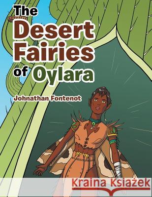 The Desert Fairies of Oylara Johnathan Fontenot 9781480843493 Archway Publishing - książka