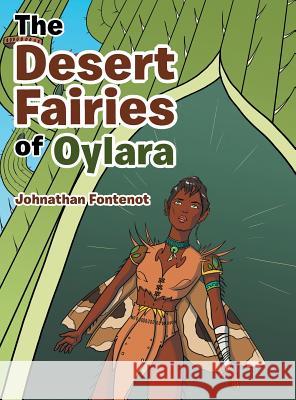 The Desert Fairies of Oylara Johnathan Fontenot 9781480843509 Archway Publishing - książka