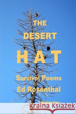 The Desert Hat Ed Rosenthal 9780981969374 Moonrise Press - książka