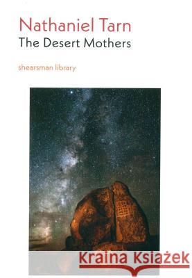 The Desert Mothers Nathaniel Tarn 9781848615915 Shearsman Books - książka
