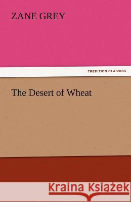 The Desert of Wheat  9783842424517 tredition GmbH - książka