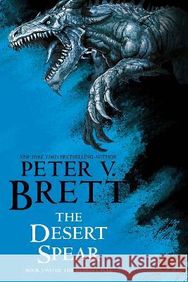 The Desert Spear: Book Two of the Demon Cycle Peter V. Brett 9780593724286 Del Rey Books - książka