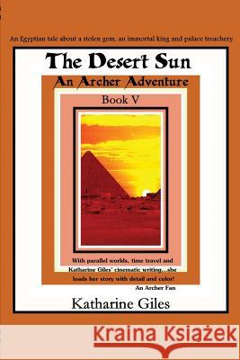The Desert Sun, An Archer Adventure Giles, Katharine 9781794237995 Independently Published - książka