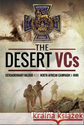 The Desert Vcs: Extraordinary Valour in the North African Campaign in WWII Brian Best 9781526721068 Frontline Books - książka