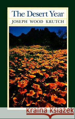 The Desert Year Joseph Wood Krutch 9780816509232 University of Arizona Press - książka