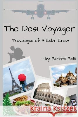 The Desi Voyager Parinita Patil 9781639743872 Notion Press, Inc. - książka