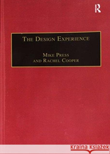 The Design Experience: The Role of Design and Designers in the Twenty-First Century Mike Press Rachel Cooper 9781138273153 Routledge - książka