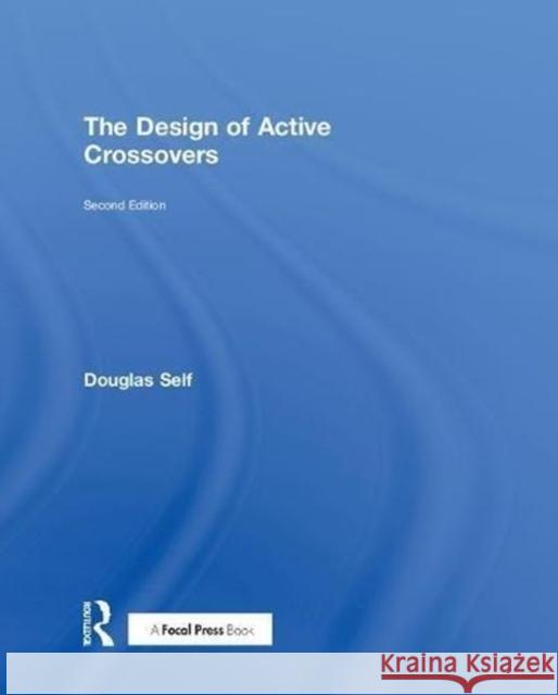 The Design of Active Crossovers Douglas Self 9781138733022 Focal Press - książka