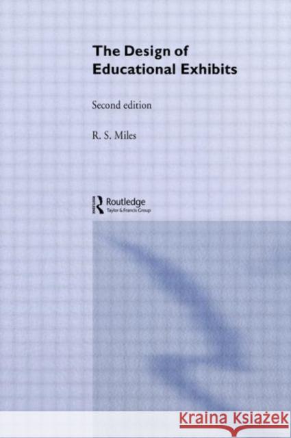 The Design of Educational Exhibits Roger S. Miles 9780415239646 Routledge - książka