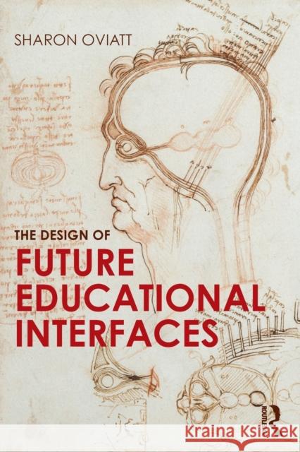The Design of Future Educational Interfaces Sharon Oviatt 9780415894944  - książka