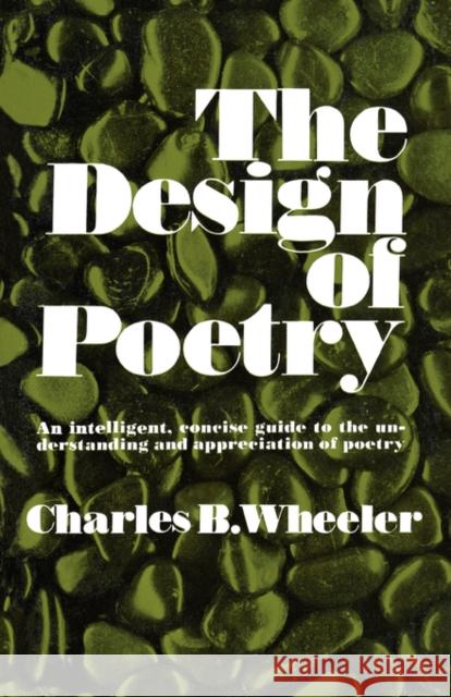 The Design of Poetry Charles B. Wheeler 9780393097078 W. W. Norton & Company - książka