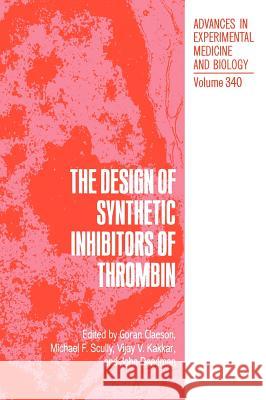 The Design of Synthetic Inhibitors of Thrombin   9780306445934  - książka