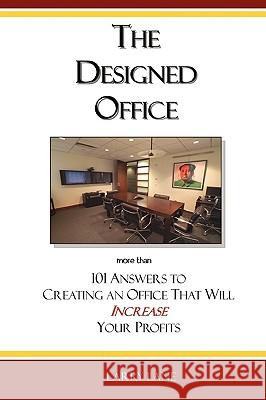 The Designed Office Architect Larry Lane 9780557083589 Lulu.com - książka