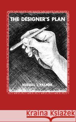 The Designer's Plan Russell L. Palmer 9781499272109 Createspace - książka