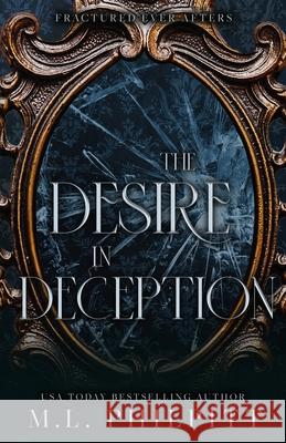 The Desire in Deception: A Dark Mafia Romance Novella M. L. Philpitt 9781990611179 M.L. Philpitt - książka