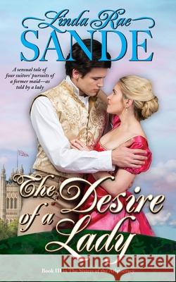 The Desire of a Lady Linda Rae Sande 9780991507573 Linda Rae Sande - książka