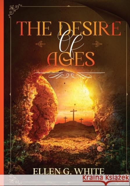 The Desire of Ages Ellen G White   9781611046441 Waymark Books - książka