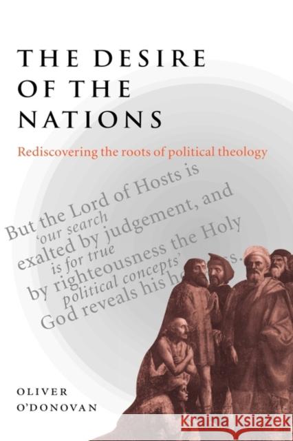 The Desire of the Nations O'Donovan, Oliver 9780521496773 Cambridge University Press - książka