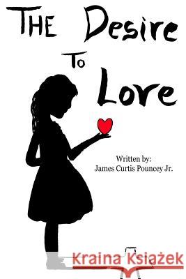 The Desire to Love Mr James Curtis Pounce Kole Trent 9781727357349 Createspace Independent Publishing Platform - książka