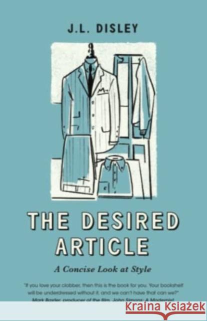 The Desired Article: A Concise Look At Style Jason Disley 9781838462451 ZANI - książka