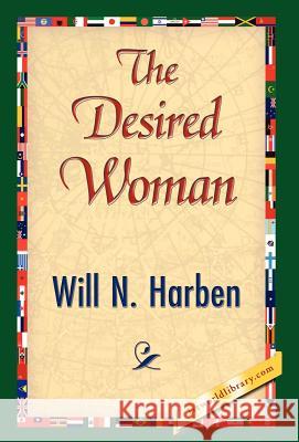 The Desired Woman Will N. Harben 9781421842196 1st World Library - książka