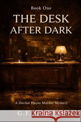 The Desk After Dark: A Declan Hayes Murder Mystery Coburn, G. F. 9798242168169 Independently Published - książka