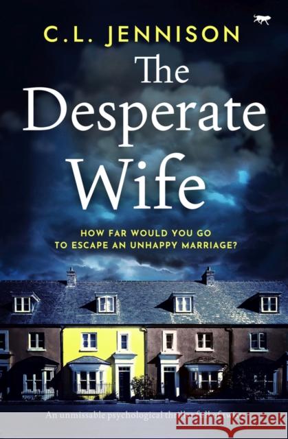 The Desperate Wife Jennison C. L. Jennison 9781504085977 Open Road Integrated Media LLC - książka