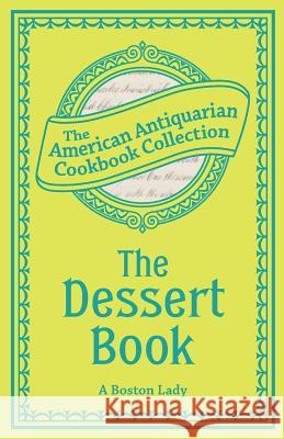 The Dessert Book A Boston Lady 9781449455064 Andrews McMeel Publishing, LLC - książka