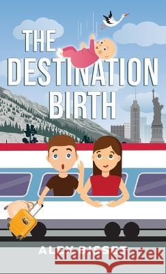 The Destination Birth Alexander Bisset   9798988374220 Bubba Books - książka