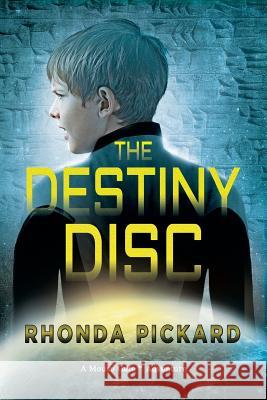 The Destiny Disc Rhonda Pickard 9781590953044 TotalRecall Press - książka