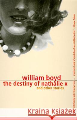 The Destiny of Nathalie X William Boyd 9780679767848 Vintage Books USA - książka