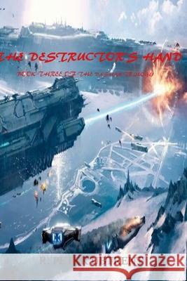 The Destructor's Hand: Book Three of the Va'Shan Trilogy R Peter Ubtrent 9781312139244 Lulu.com - książka