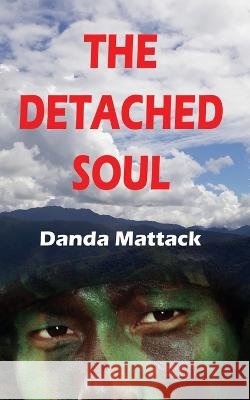 The Detached Soul Danda Mattack   9798395417121 Independently Published - książka
