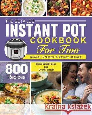 The Detailed Instant Pot Cookbook for Two Cody Conrad 9781801249881 Cody Conrad - książka