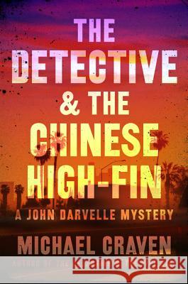 The Detective & the Chinese High-Fin Michael Craven 9780062439376 Bourbon Street Books - książka