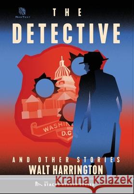 The Detective: And Other True Stories Walt Harrington 9781950154722 Sager Group LLC - książka