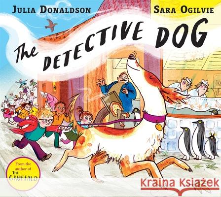 The Detective Dog Donaldson, Julia 9781509801602 Pan Macmillan - książka