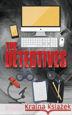 The Detectives Dennis Wesley Clark 9781518707445 Createspace Independent Publishing Platform - książka