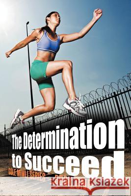 The Determination to Succeed: Gole MIMLI Series - Book One Boateng, Kwaku 9781467881920 Authorhouse - książka