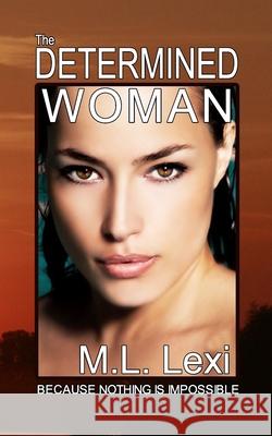 The Determined Woman M L Lexi 9781777145309 Mercor Investments Inc. - książka